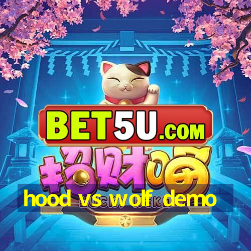 hood vs wolf demo